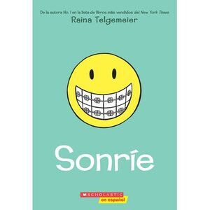 Sonríe (Smile) -- Raina Telgemeier
